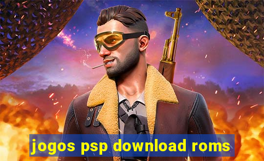 jogos psp download roms